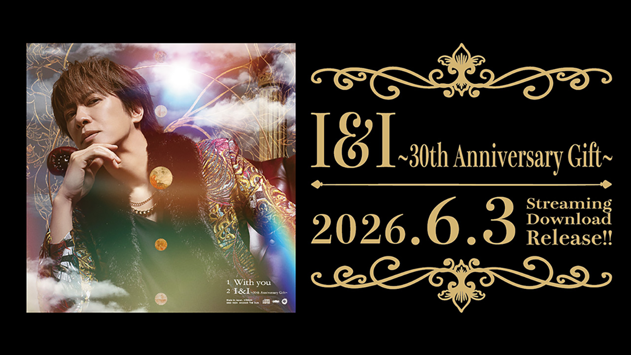 I&I～30th Anniversary Gift～